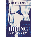 Hiding in Plain View - Hardcover