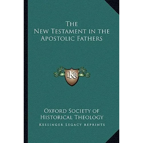 The New Testament in the Apostolic Fathers - Paperback