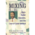 Mixing: Race, Higher Education, and the Case of Clyde Kennard - Hardcover