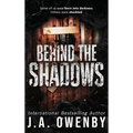 Behind the Shadows - Hardcover