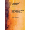 Mechanisms of Change and Creativity in Nature and Culture - Hardcover