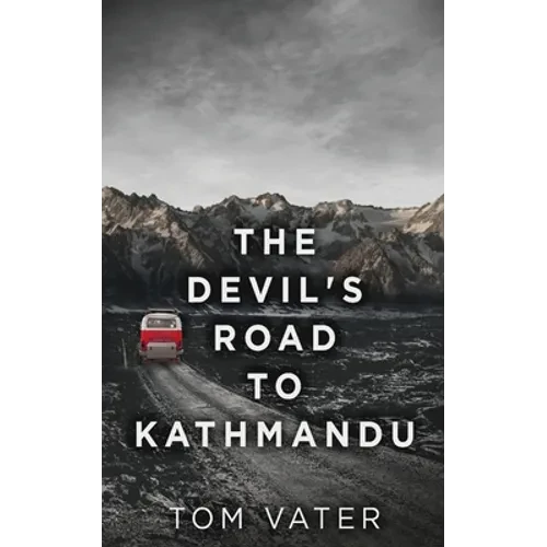 The Devil's Road To Kathmandu - Paperback