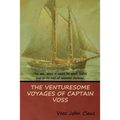 The Venturesome Voyages of Captain Voss - Paperback
