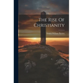 The Rise Of Christianity - Paperback
