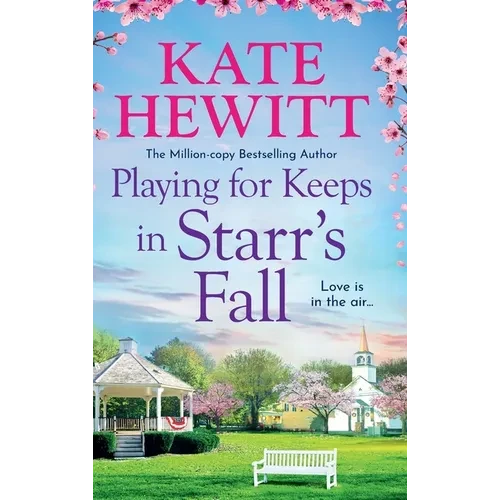 Playing for Keeps in Starr's Fall - Hardcover