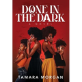Done in the Dark - Hardcover