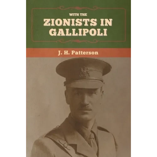 With the Zionists in Gallipoli - Paperback