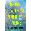 The Girl with Ice in Her Veins: A Lisbeth Salander Novel - Hardcover