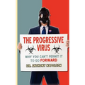 The Progressive Virus: Why You Can't Permit it to Go Forward - Hardcover