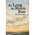 As Long As Rivers Run - Paperback