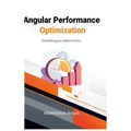 Angular Performance Optimization: Everything you need to know - Hardcover