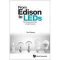 From Edison to LEDs: The Science and Story of Light Sources - Hardcover
