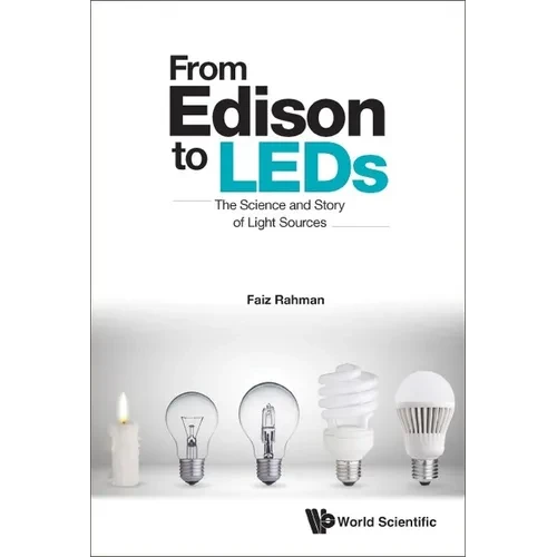 From Edison to LEDs: The Science and Story of Light Sources - Hardcover