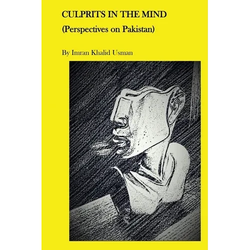Culprits In The Mind: Perspectives on Pakistan - Paperback