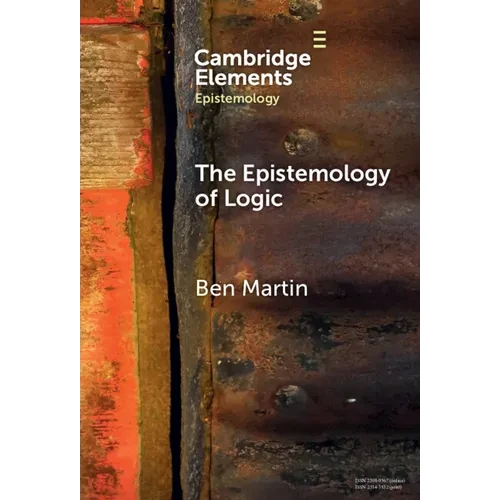 The Epistemology of Logic - Hardcover