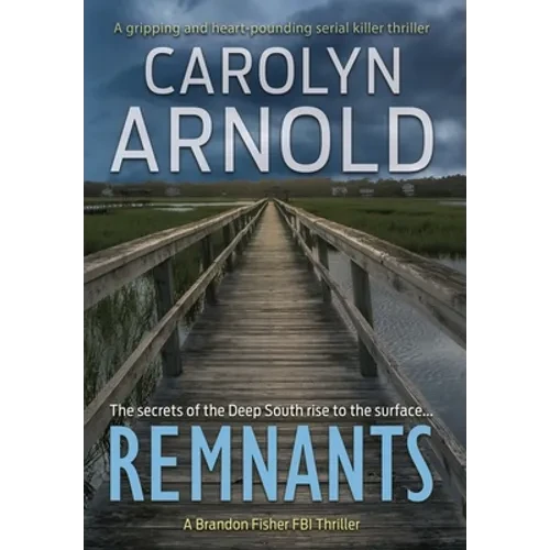Remnants: A gripping and heart-pounding serial killer thriller - Hardcover