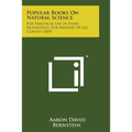 Popular Books on Natural Science: For Practical Use in Every Household, for Readers of All Classes (1869) - Paperback