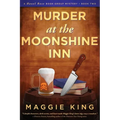 Murder at the Moonshine Inn: A Hazel Rose Book Group Mystery - Paperback