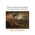 What Was the Sin of Sodom: Homosexuality, Inhospitality, or Something Else?: Reading Genesis 19 as Torah - Hardcover