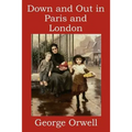 Down and Out in Paris and London - Paperback