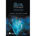 Digital Champion, The: Best Practices and Insights for the Successful Transformation of Enterprises and Companies - Paperback