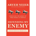 Defending My Enemy: Skokie and the Legacy of Free Speech in America - Hardcover
