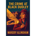The Crime at Black Dudley: A Positronic Book