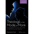Theology in the Mode of Monk: An Aesthetics of Barth and Cone on Revelation and Freedom, Volume 3: Misterioso: Freedom for Liberation in Creation - Hardcover
