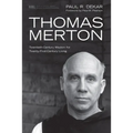 Thomas Merton: Twentieth-Century Wisdom for Twenty-First-Century Living - Hardcover
