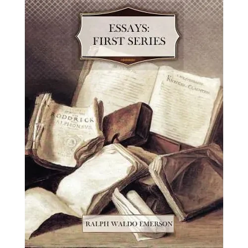 Essays: First Series - Paperback