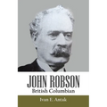 John Robson: British Columbian - Paperback