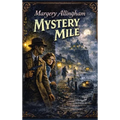 Mystery Mile: A Positronic Book - Hardcover