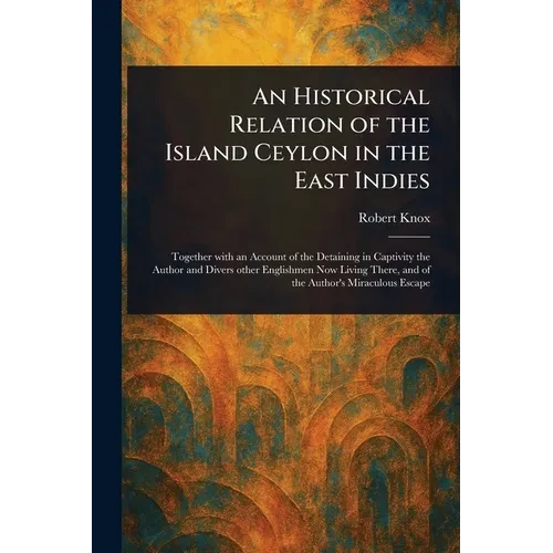 An Historical Relation of the Island Ceylon in the East Indies - Paperback