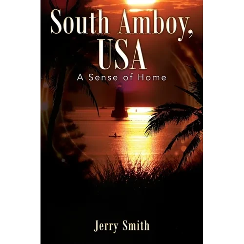 South Amboy, USA: A Sense of Home - Paperback