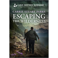 Escaping the Wilderness - Mass Market Paperbound