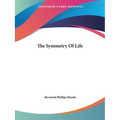 The Symmetry Of Life - Paperback