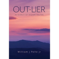 Out-Lier: In Search of Higher Truths