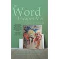 The Word Escapes Me: Voices of Aphasia - Hardcover