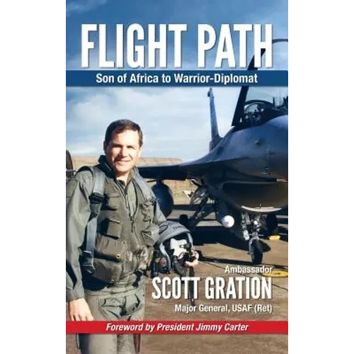 Flight Path: Son of Africa to Warrior-Diplomat - Hardcover