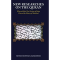 New Researches on the Quran: Why and How Two Versions of Islam Entered the History of Mankind - Hardcover