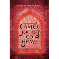 Camel Jockey Go Home - Hardcover