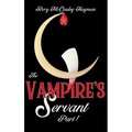 The Vampire's Servant Part 1 - Hardcover
