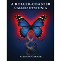 A Roller Coaster Called Dystonia - Paperback
