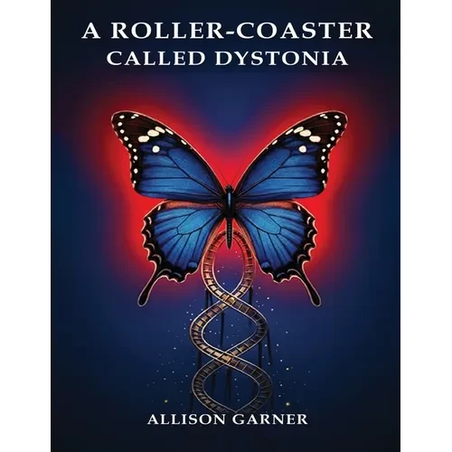 A Roller Coaster Called Dystonia - Paperback