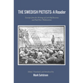 The Swedish Pietists: A Reader: Excerpts from the Writings of Carl Olof Rosenius and Paul Peter Waldenström
