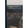 China's Spiritual Need and Claims - Hardcover