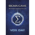 Sigma Game: The Complete Socio-Sexual Hierarchy - Paperback
