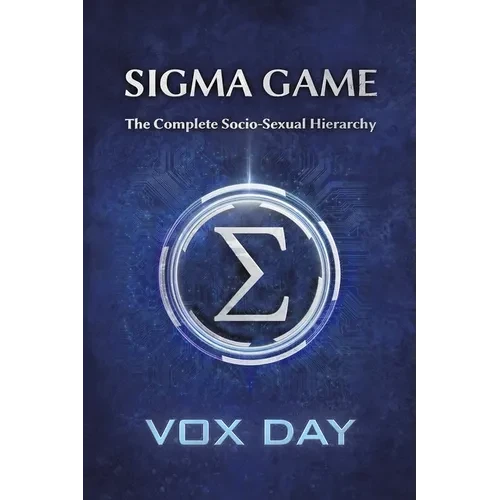 Sigma Game: The Complete Socio-Sexual Hierarchy - Paperback