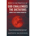 Rees Howells' God Challenges the Dictators, Doom of Axis Powers Predicted: Victory for Christian England and Release of Europe Through Intercession an - Hardcover