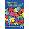 If I Knew Then, What I Know Now! College and Financial Aid Planning from a Parent's Perspective - Paperback